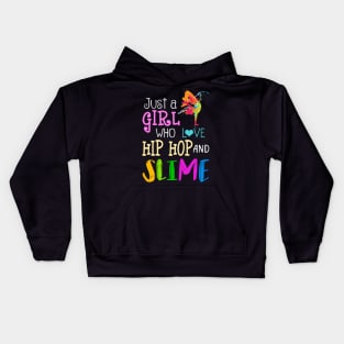 Just A Girl Who Loves Hip Hop And Slime Kids Hoodie